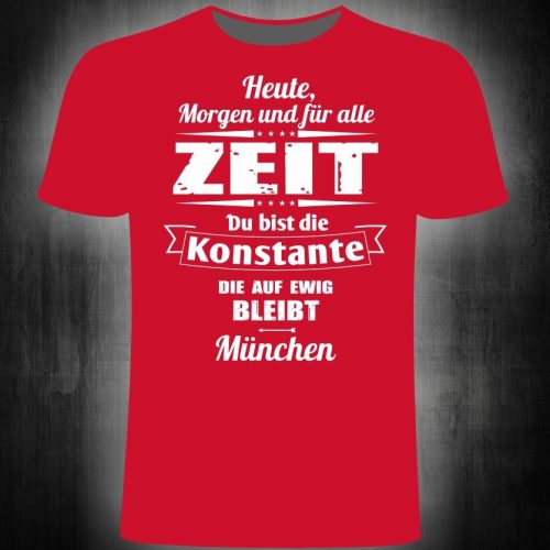 T-Shirt „Heute, morgen und für alle Zeit!“